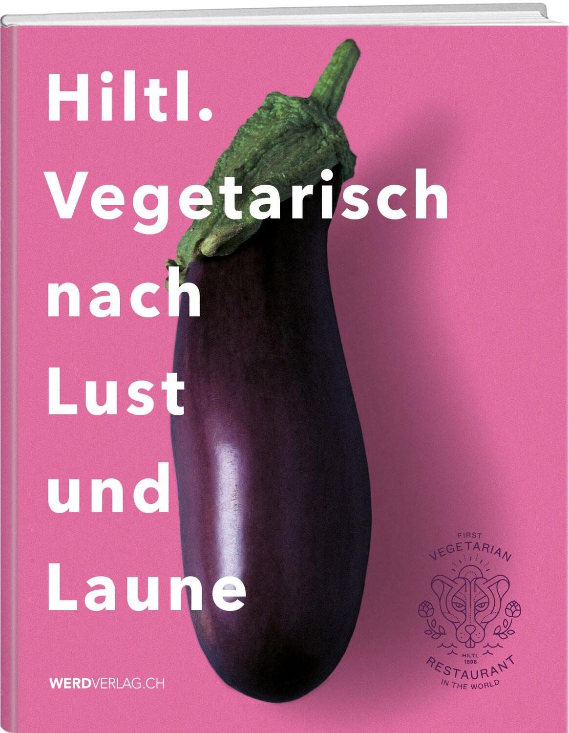 Cover: 9783039221417 | Hiltl. Vegetarisch nach Lust und Laune | Rolf Hiltl | Buch | Deutsch