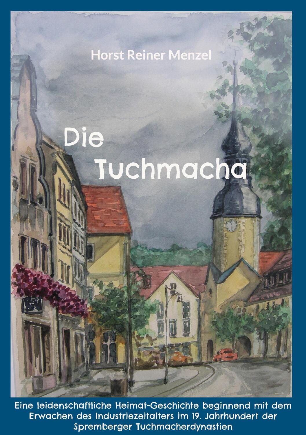 Cover: 9783756837243 | Die Tuchmacha | Horst Reiner Menzel | Taschenbuch | Paperback | 306 S.