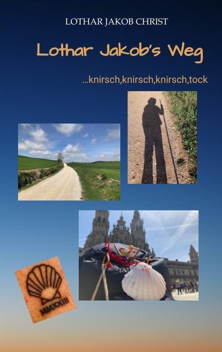 Cover: 9783347995239 | Lothar Jakob's Weg | ...knirsch,knirsch,knirsch,tock | Christ | Buch