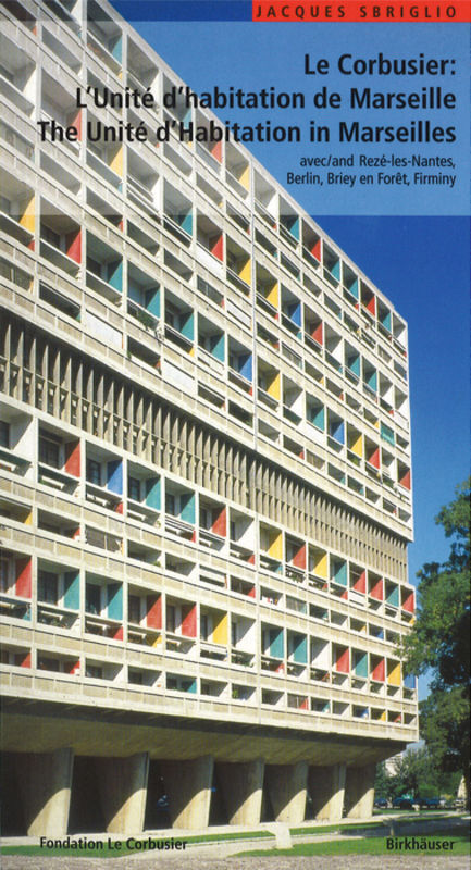 Cover: 9783764367183 | Le Corbusier - L'Unité d habitation de Marseille / The Unité d...
