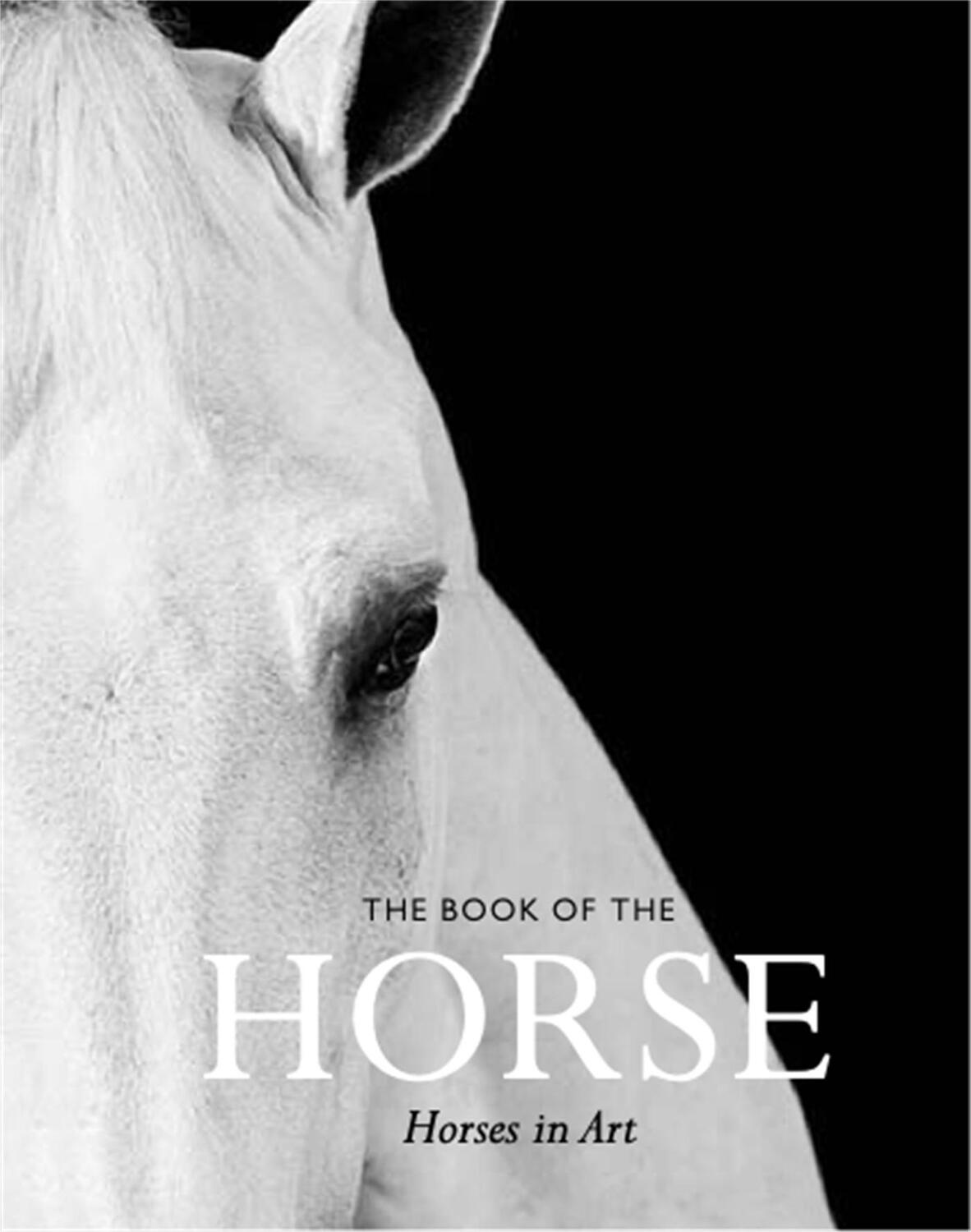 Cover: 9781786272928 | The Book of the Horse | Horses in Art | Angus Hyland (u. a.) | Buch