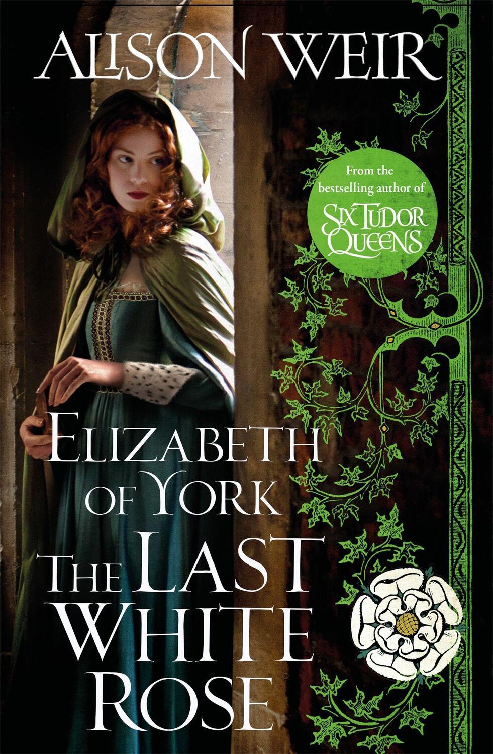 Cover: 9781472278043 | Elizabeth of York: The Last White Rose | Tudor Rose Novel 1 | Weir