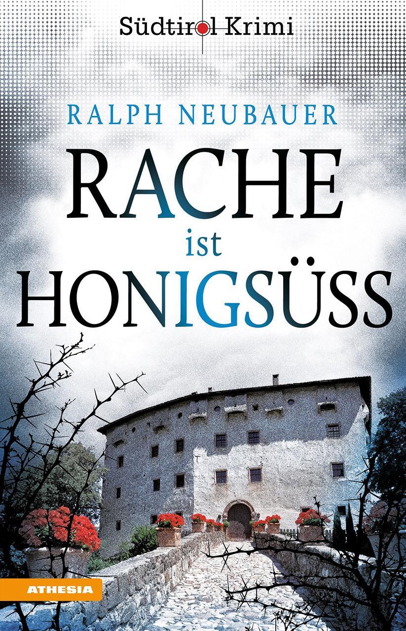 Cover: 9788868397180 | Rache ist honigsüß | Südtirolkrimi Band 1 | Ralph Neubauer | Buch