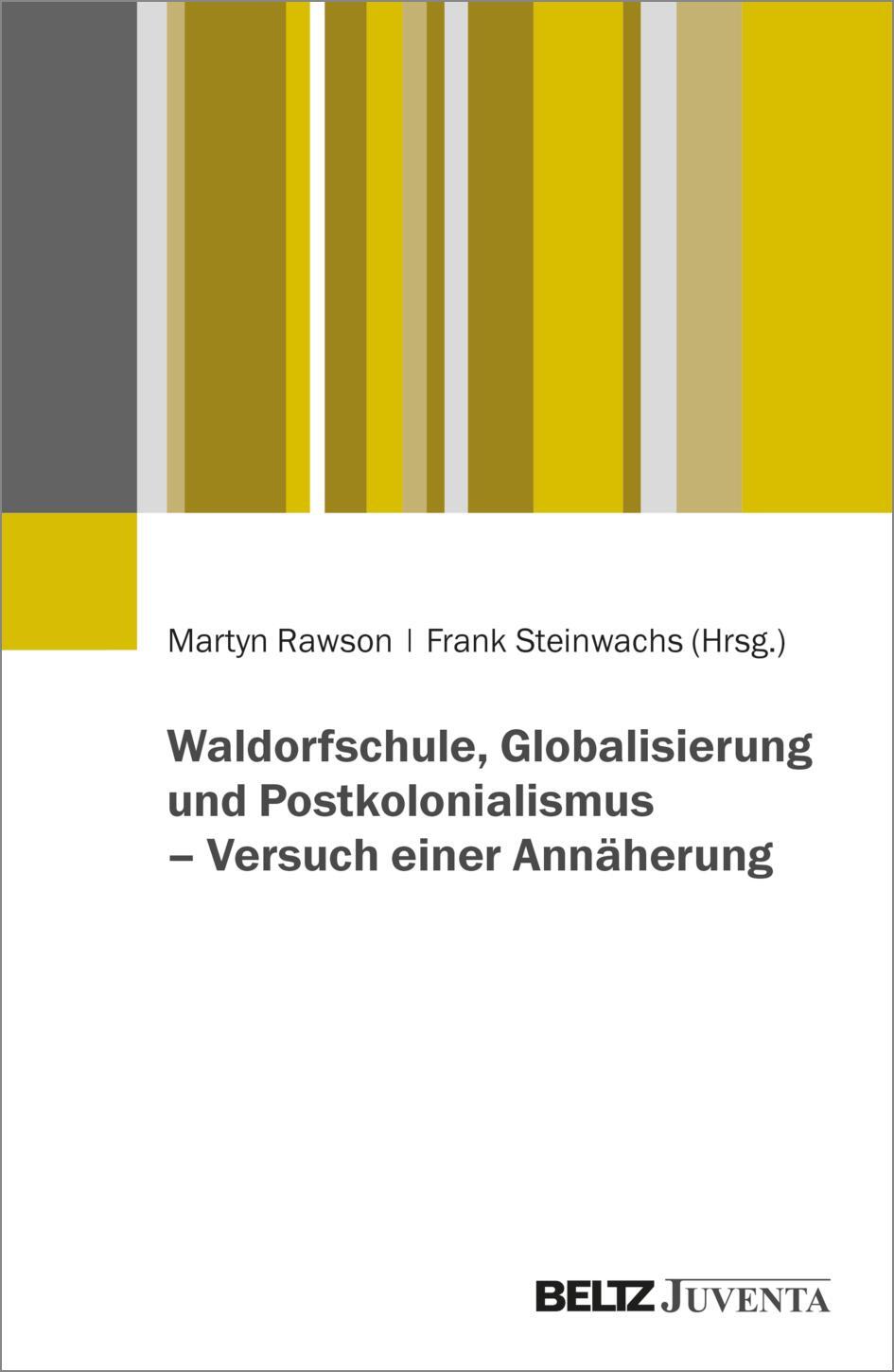 Cover: 9783779978121 | Waldorfschule, Globalisierung und Postkolonialismus - Versuch einer...