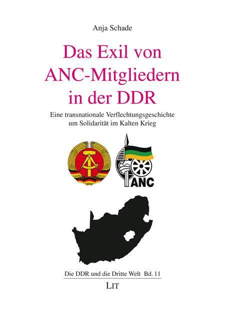 Cover: 9783643250407 | Das Exil von ANC-Mitgliedern in der DDR | Anja Schade | Taschenbuch