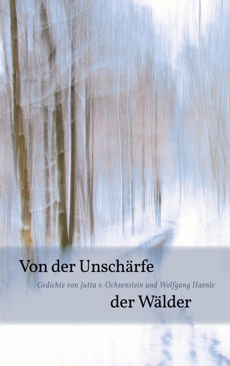 Cover: 9783756229680 | Von der Unschärfe der Wälder | Gedichte und Fotos. DE | Taschenbuch