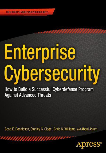 Cover: 9781430260820 | Enterprise Cybersecurity | Scott E. Donaldson (u. a.) | Taschenbuch