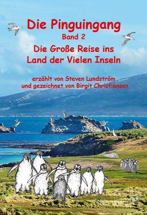 Cover: 9783943622553 | Die Pinguingang Band 2 | Die Große Reise ins Land der Vielen Inseln