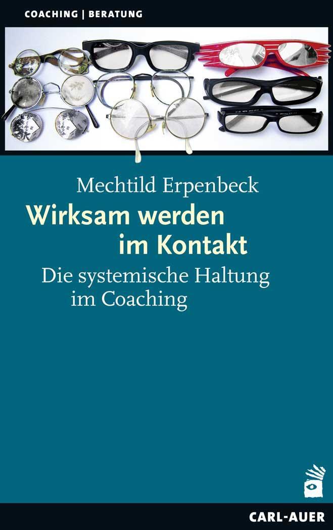 Cover: 9783849701833 | Wirksam werden im Kontakt | Die systemische Haltung im Coaching | Buch