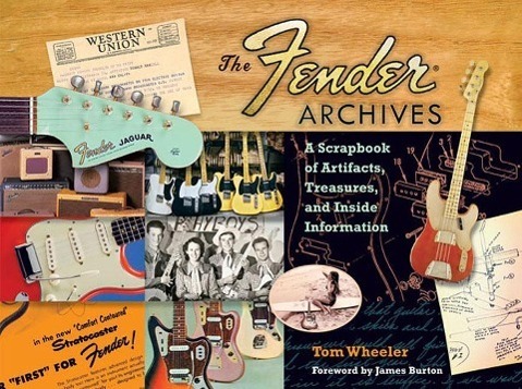 Cover: 9781476817477 | The Fender Archives: A Scrapbook of Artifacts, Treasures, and...