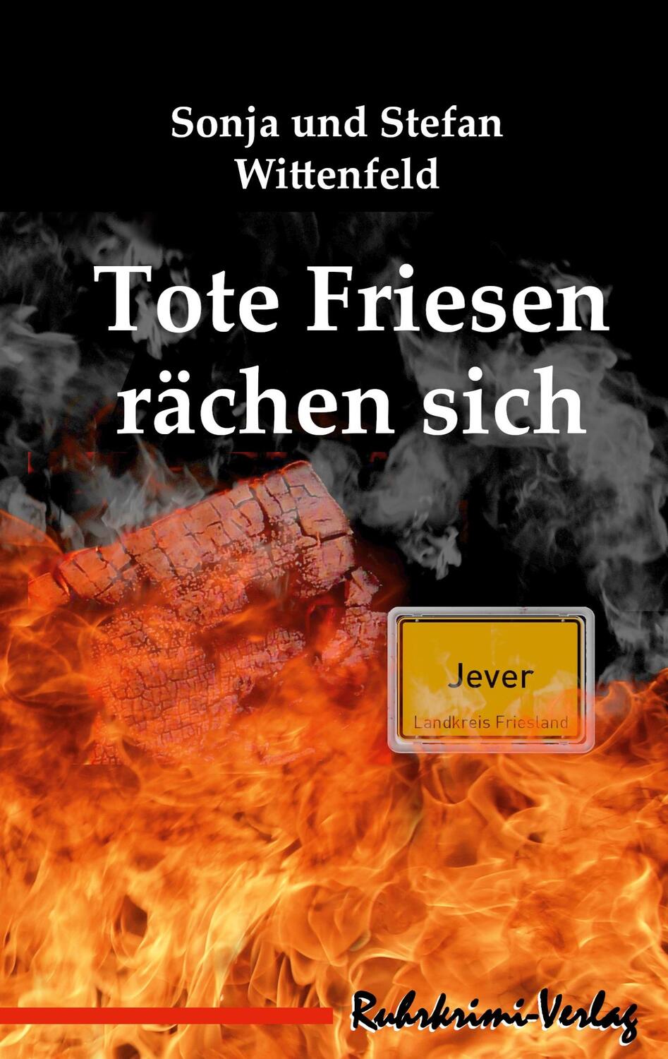 Cover: 9783947848607 | Tote Friesen rächen sich | Frieslandkrimi | Stefan Wittenfeld (u. a.)
