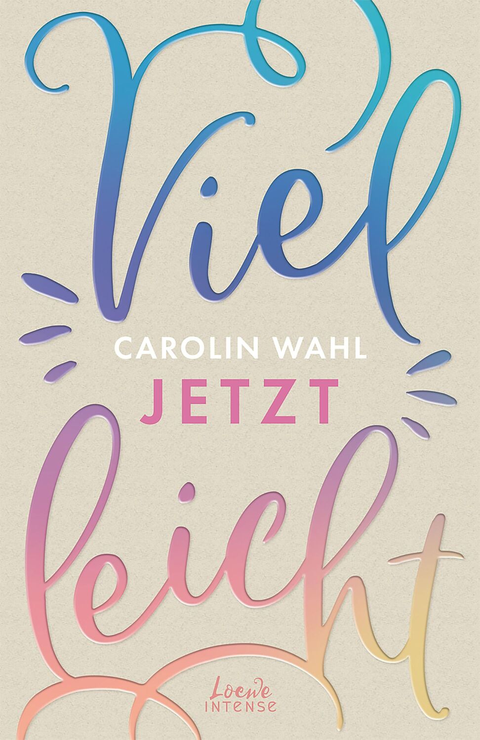 Cover: 9783743210950 | Vielleicht jetzt (Vielleicht-Trilogie, Band 1) | Carolin Wahl | Buch