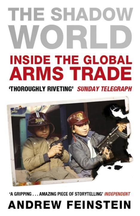 Cover: 9780141040059 | The Shadow World | Inside the Global Arms Trade | Andrew Feinstein