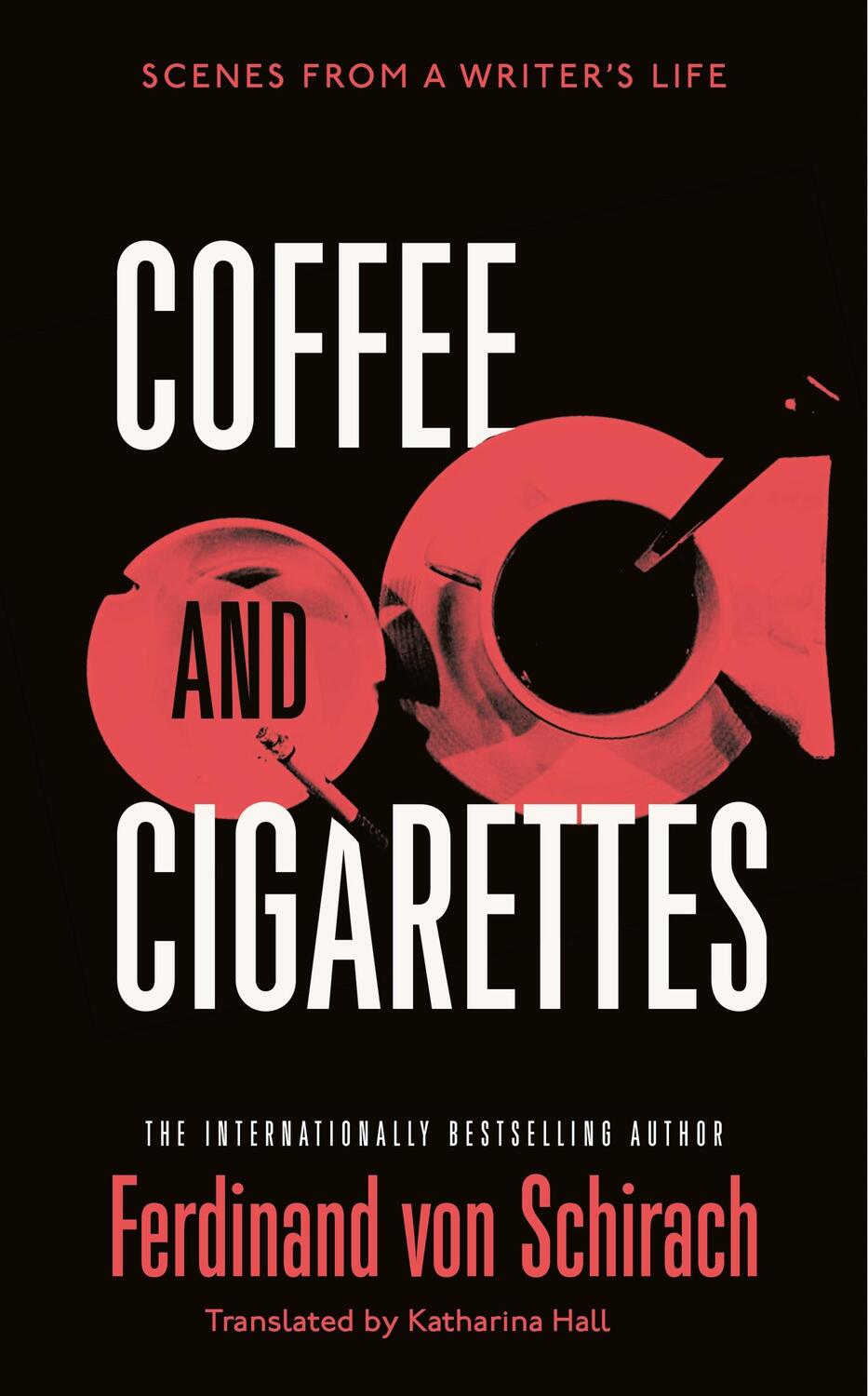 Cover: 9781529345728 | Coffee and Cigarettes | Scenes from a Writer's Life | Schirach | Buch