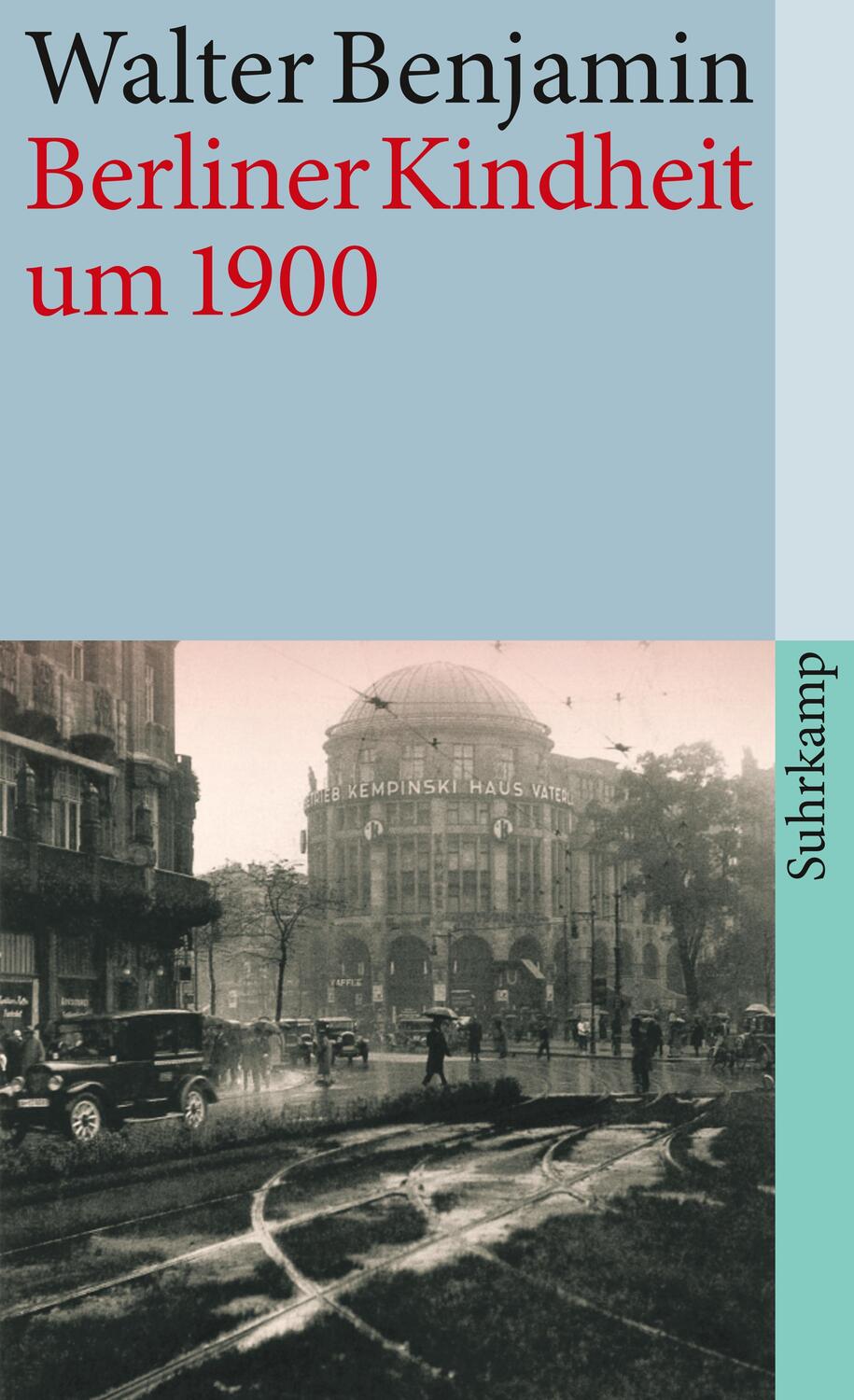 Cover: 9783518461976 | Berliner Kindheit um neunzehnhundert | Fassung letzter Hand | Benjamin