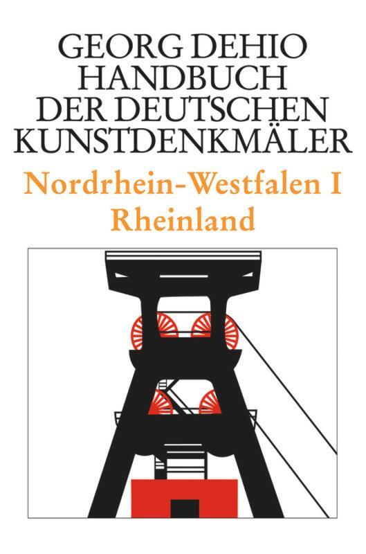 Dehio - Handbuch der deutschen Kunstdenkmäler / Nordrhein-Westfalen 1 - Dehio, Georg