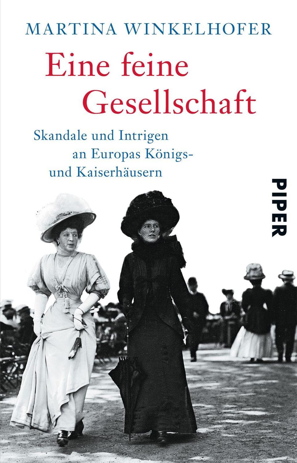 Cover: 9783492308816 | Eine feine Gesellschaft | Martina Winkelhofer | Taschenbuch | Deutsch