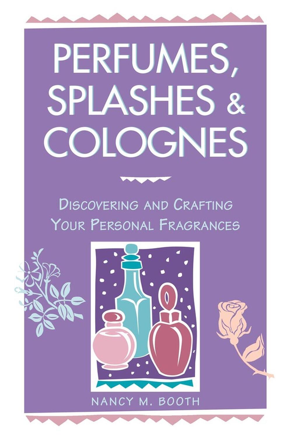 Cover: 9780882669854 | Perfumes, Splashes &amp; Colognes | Nancy M Booth | Taschenbuch | Englisch