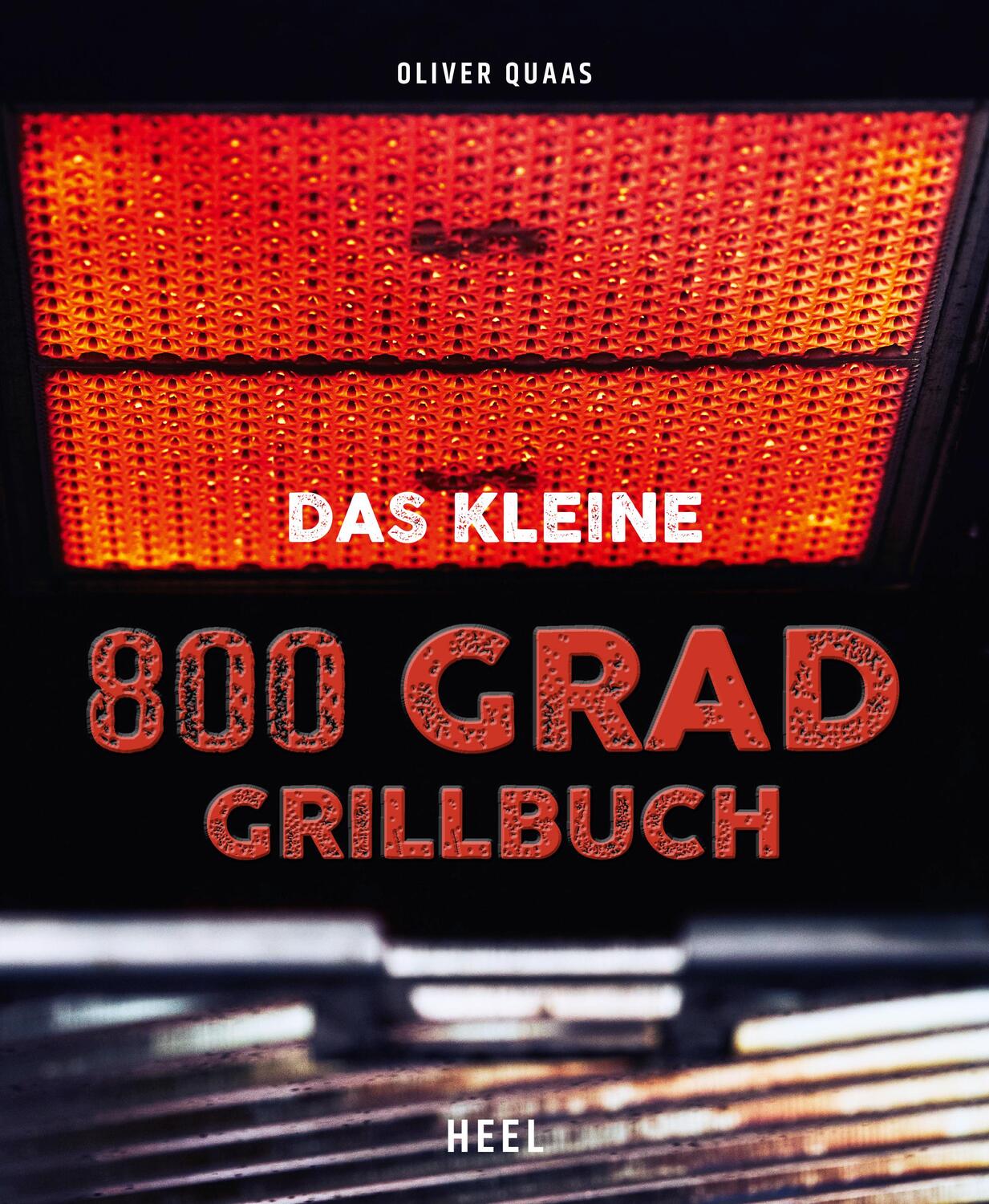 Cover: 9783958439382 | Das kleine 800 Grad Grillbuch | Oliver Quaas | Taschenbuch | Deutsch