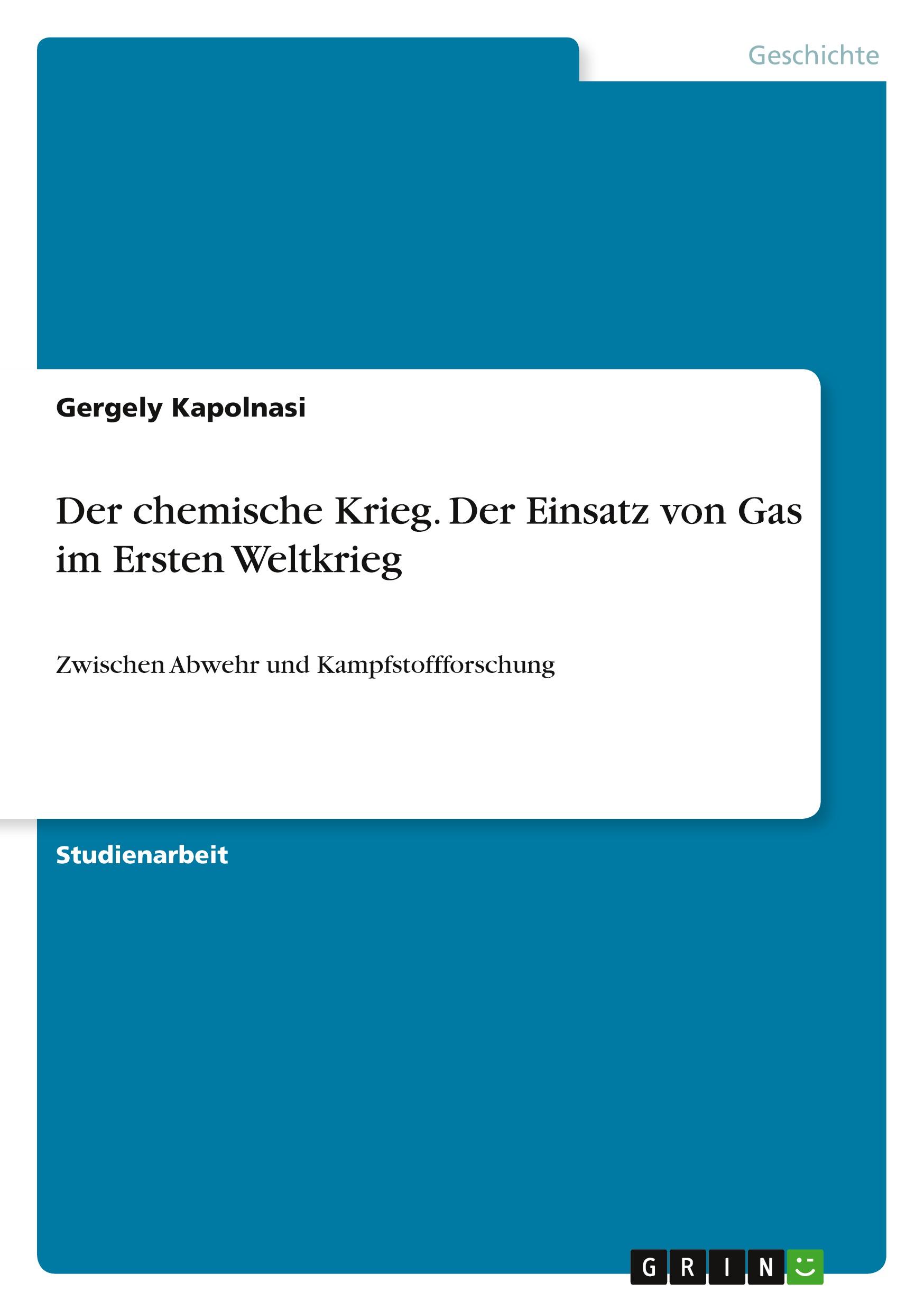 Cover: 9783640223169 | Der chemische Krieg. Der Einsatz von Gas im Ersten Weltkrieg | Buch