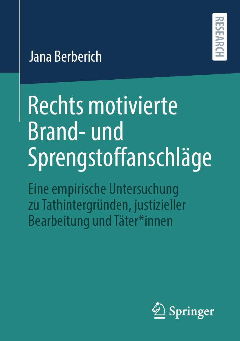 Cover: 9783658395209 | Rechts motivierte Brand- und Sprengstoffanschläge | Jana Berberich