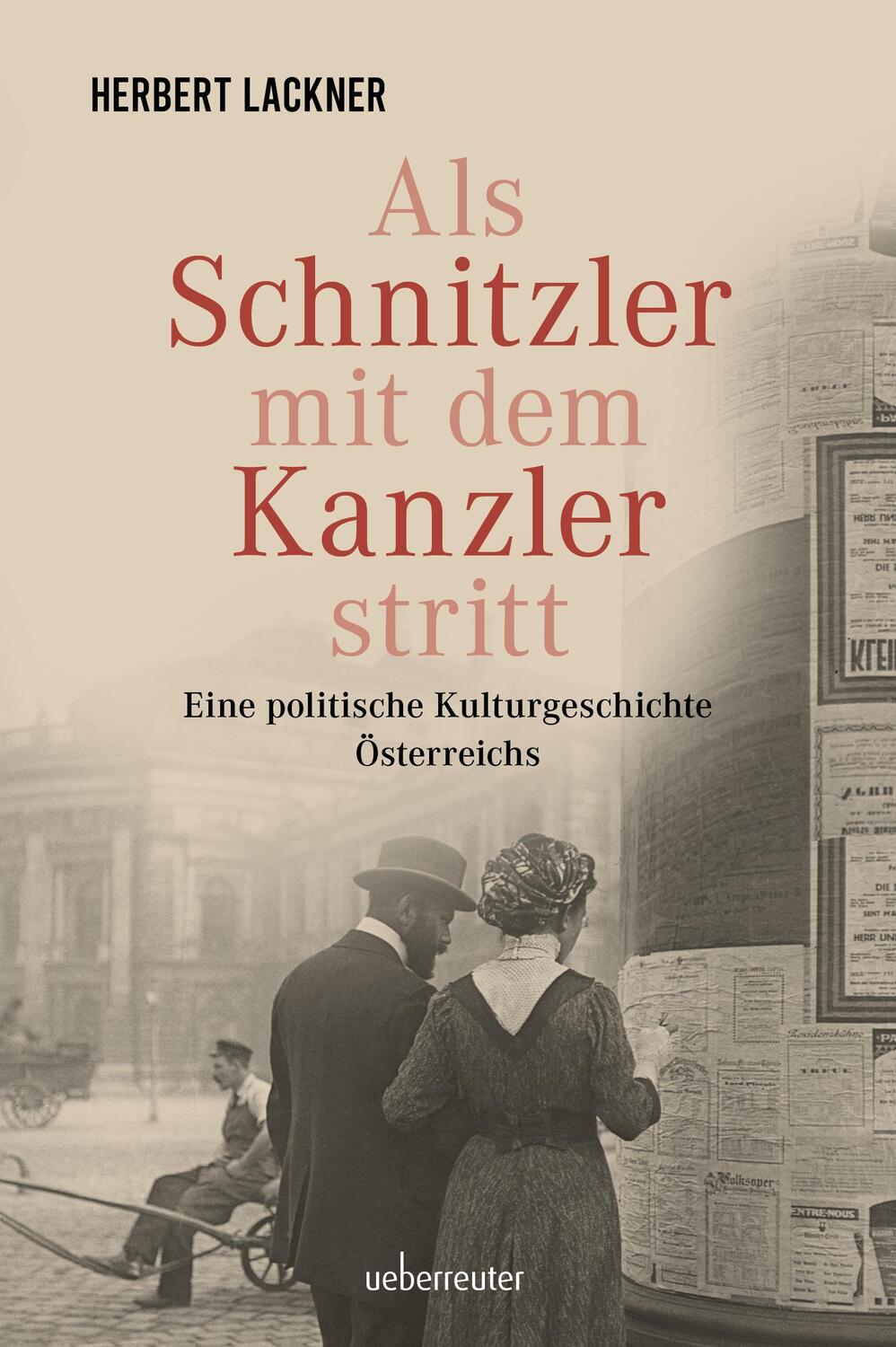 Cover: 9783800078448 | Als Schnitzler mit dem Kanzler stritt | Herbert Lackner | Buch | 2023