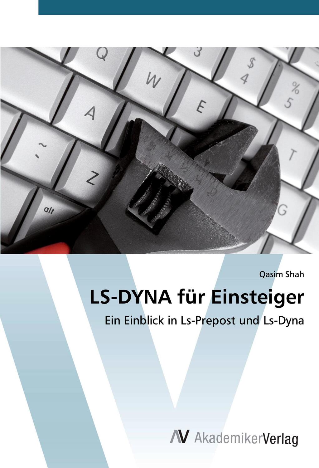 Cover: 9786202226028 | LS-DYNA für Einsteiger | Ein Einblick in Ls-Prepost und Ls-Dyna | Shah