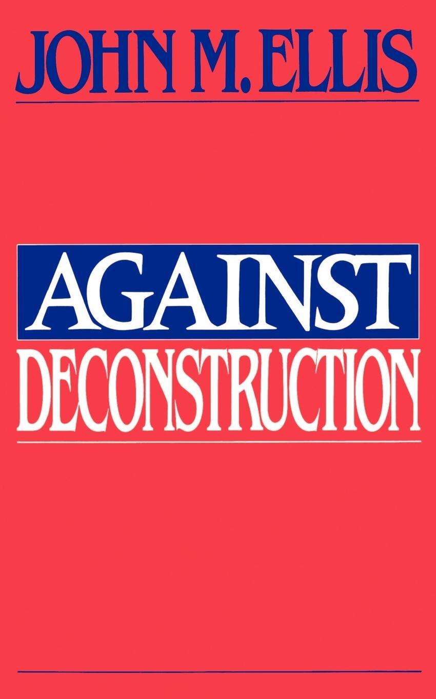 Cover: 9780691014845 | Against Deconstruction | John Martin Ellis | Taschenbuch | Paperback