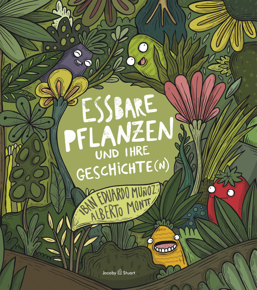 Cover: 9783964281104 | Essbare Pflanzen und ihre Geschichte(n) | Iban Eduardo Muñoz | Buch