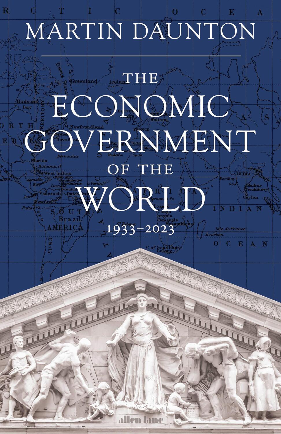 Cover: 9781846141713 | The Economic Government of the World | 1933-2023 | Martin Daunton