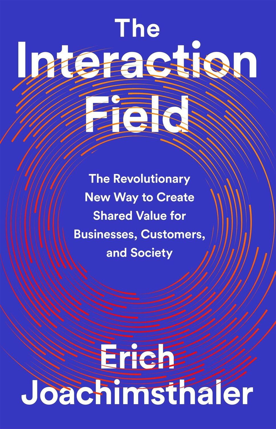 Cover: 9781541730519 | The Interaction Field | Erich Joachimsthaler | Buch | Englisch | 2020