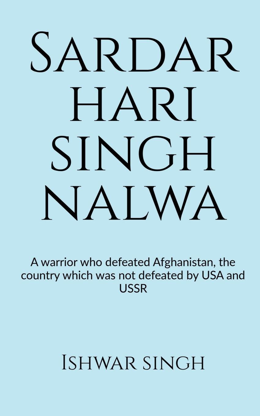 Cover: 9798888157428 | Sardar Hari Singh Nalwa | Ishwar Singh | Taschenbuch | Paperback