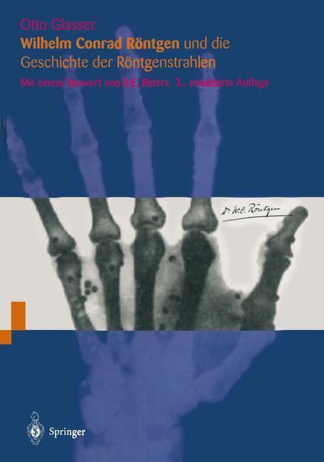 Cover: 9783642793134 | Wilhelm Conrad Röntgen und die Geschichte der Röntgenstrahlen | Buch