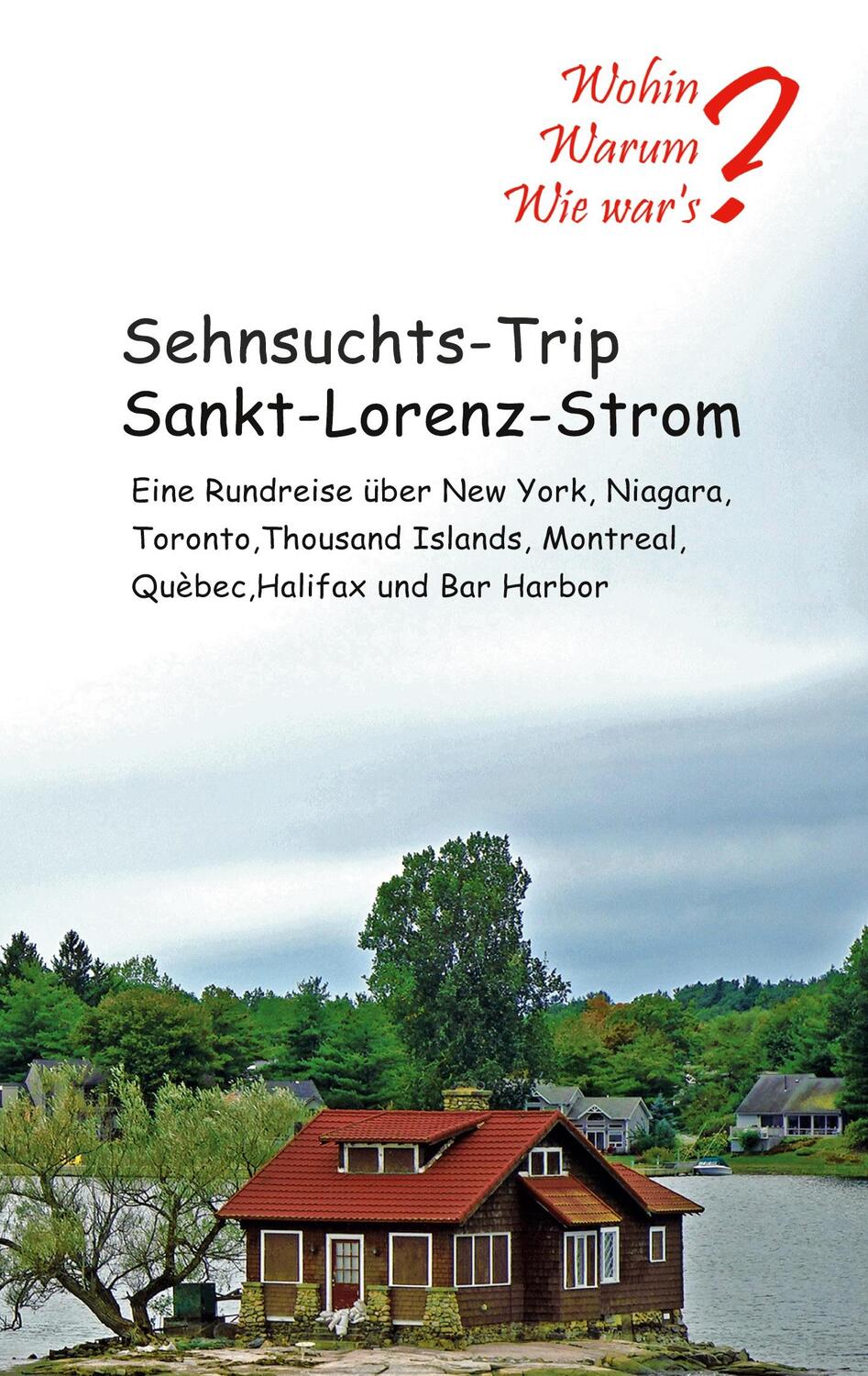 Cover: 9783751934770 | Sehnsuchts-Trip Sankt-Lorenz-Strom | Ute Fischer (u. a.) | Taschenbuch