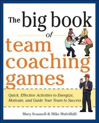 Cover: 9780071813006 | The Big Book of Team Coaching Games: Quick, Effective Activities to...