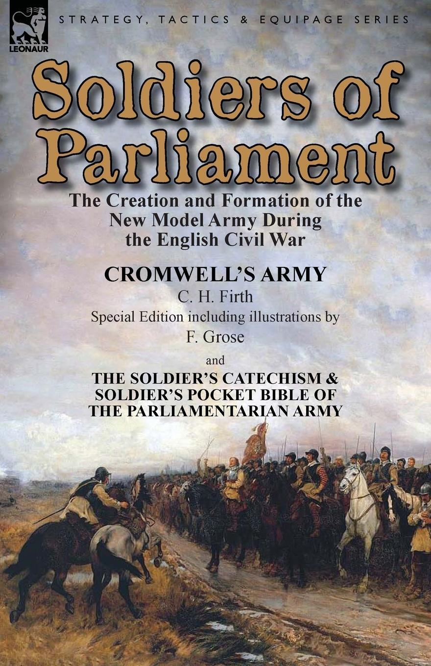 Cover: 9781782824763 | Soldiers of Parliament | C. H. Firth | Taschenbuch | Paperback | 2015