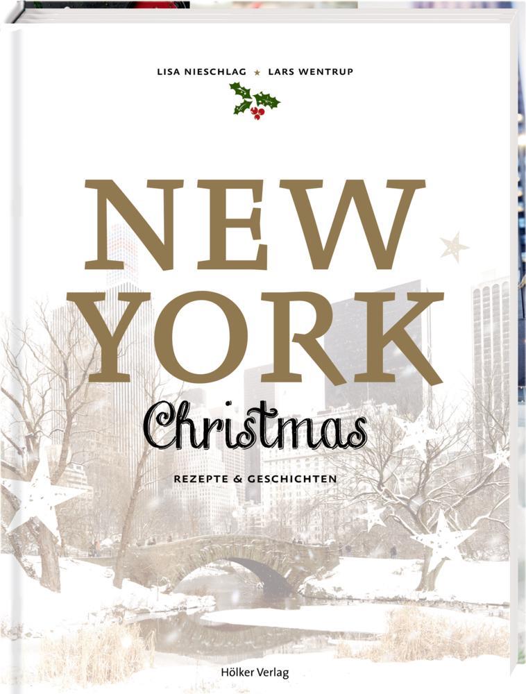 Cover: 9783881179775 | New York Christmas | Rezepte und Geschichten | Lisa Nieschlag (u. a.)