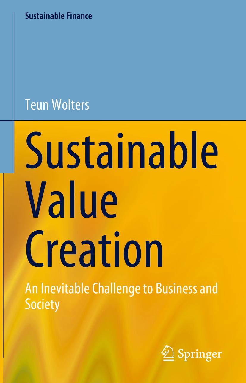 Cover: 9783031353505 | Sustainable Value Creation | Teun Wolters | Buch | xii | Englisch