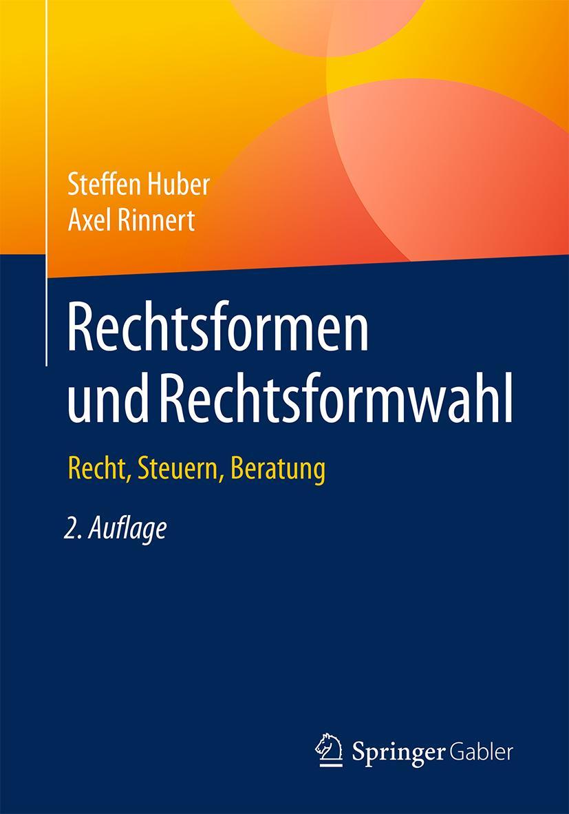 Cover: 9783658202248 | Rechtsformen und Rechtsformwahl | Recht, Steuern, Beratung | Buch | xx