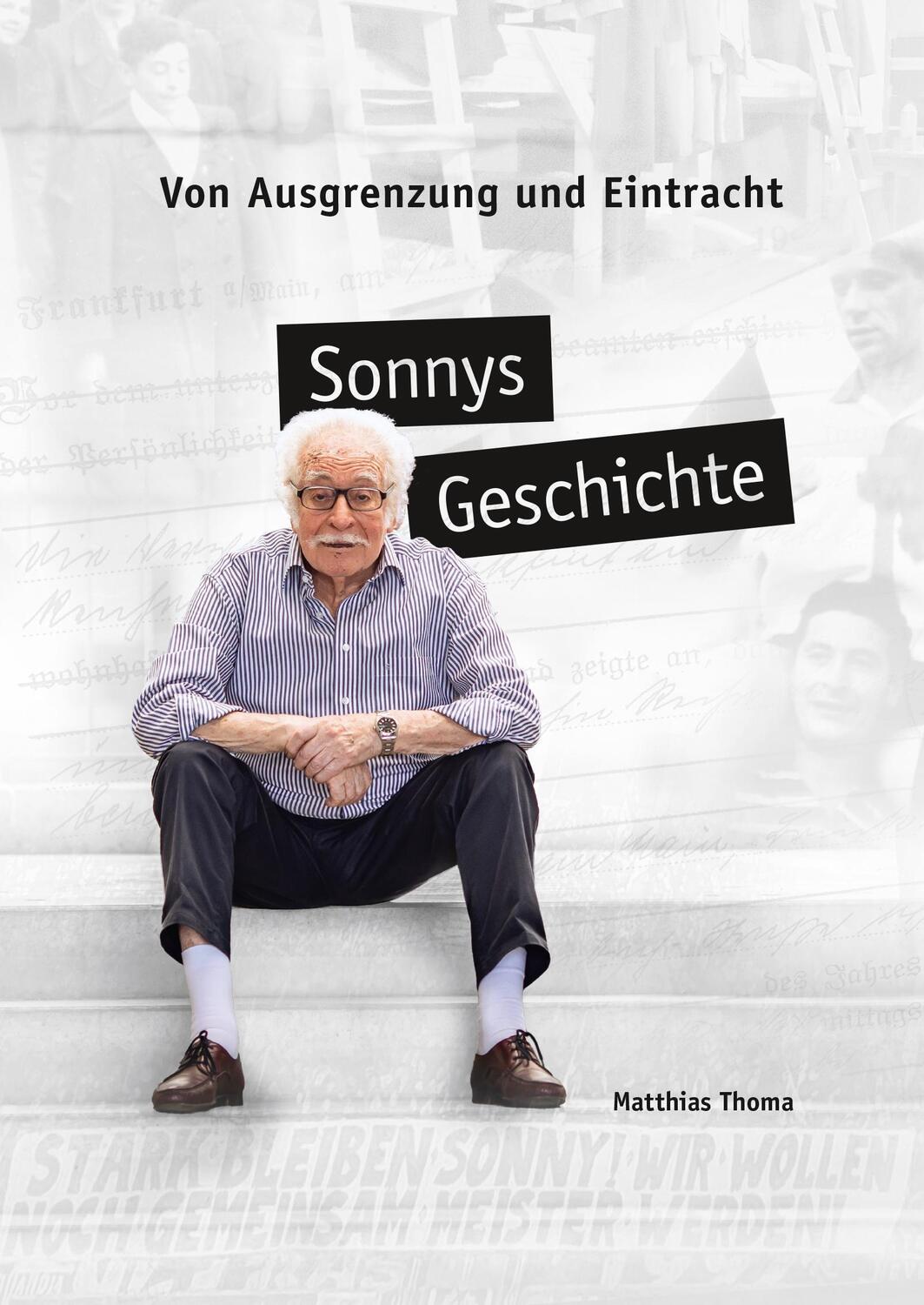 Cover: 9783963200762 | Sonnys Geschichte | Von Ausgrenzung und Eintracht | Matthias Thoma