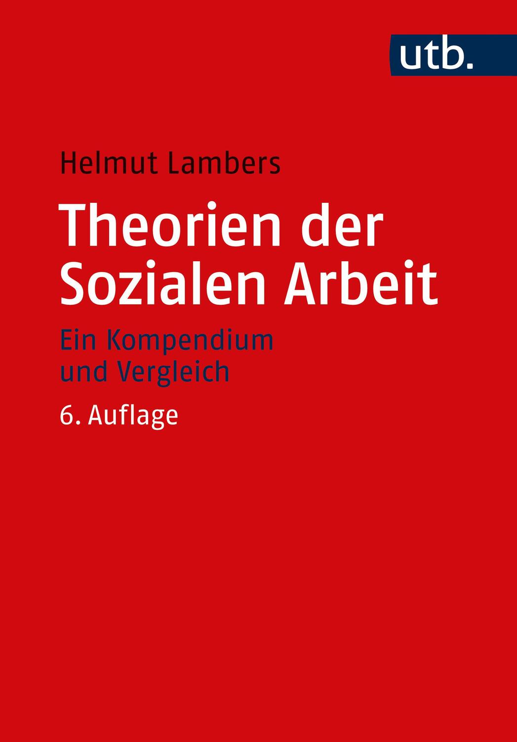 Cover: 9783825261597 | Theorien der Sozialen Arbeit | Ein Kompendium und Vergleich | Lambers