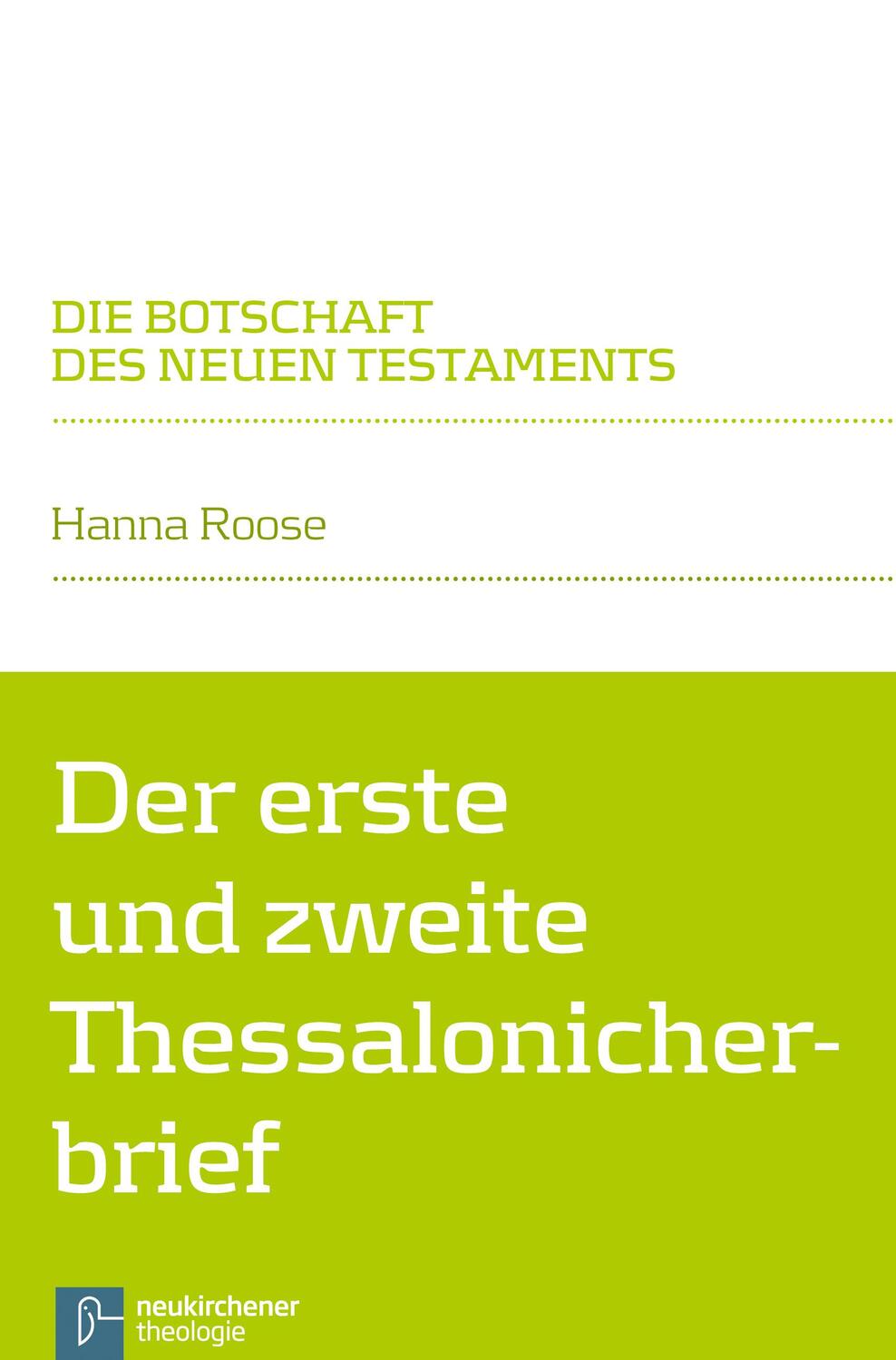 Cover: 9783788729912 | Der erste und zweite Thessalonicherbrief | Hanna Roose | Taschenbuch