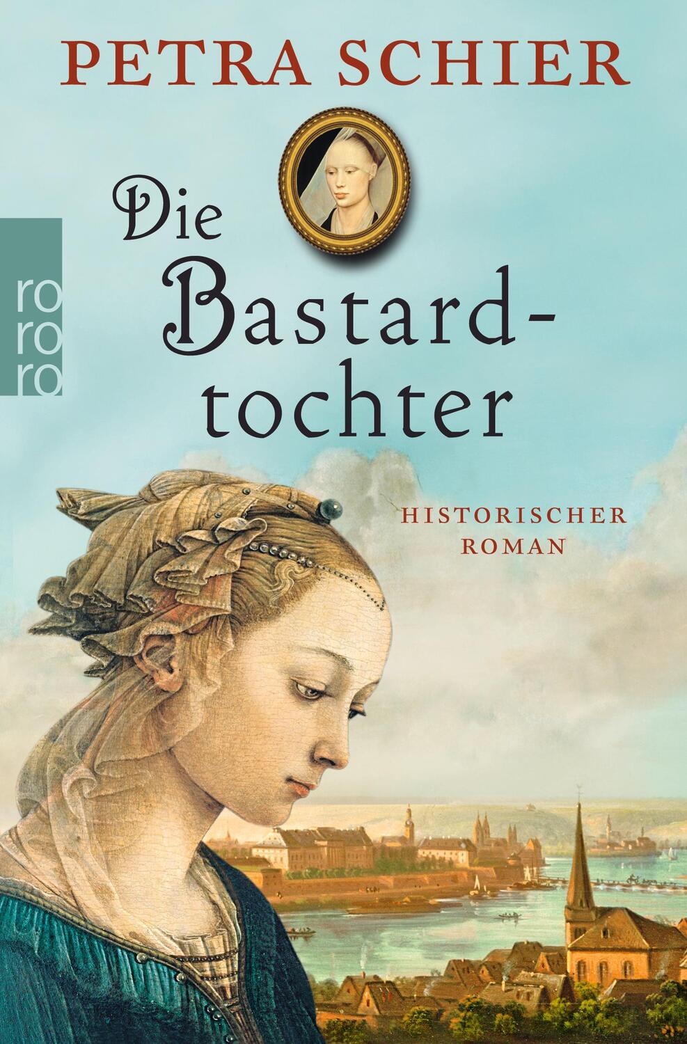 Cover: 9783499268014 | Die Bastardtochter | Petra Schier | Taschenbuch | Kreuz-Trilogie