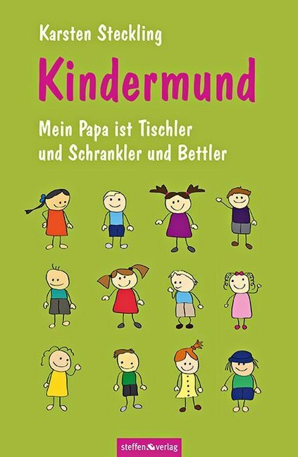 Cover: 9783942477338 | Kindermund - Mein Papa ist Tischler und Schrankler und Bettler | Buch