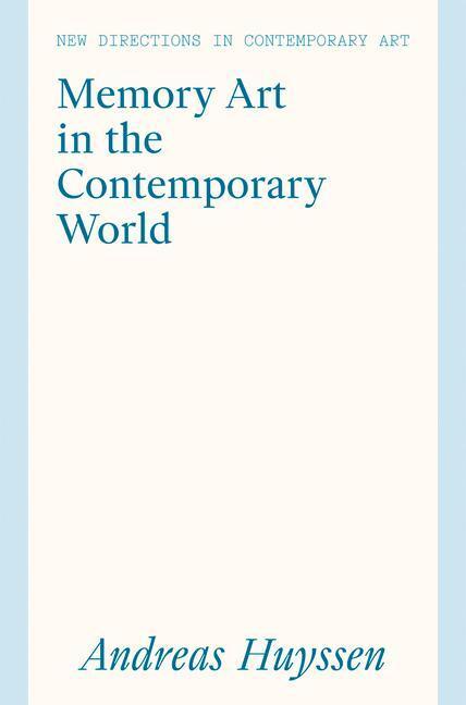 Cover: 9781848224223 | Memory Art in the Contemporary World | Andreas Huyssen | Buch | 2022