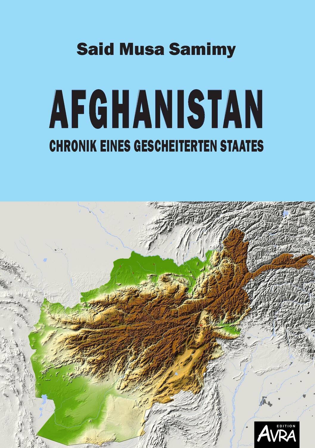 Cover: 9783946467243 | Afghanistan | Chronik eines gescheiterten Staates | Said Musa Samimy