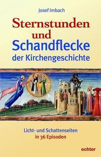 Cover: 9783429053536 | Sternstunden und Schandflecke der Kirchengeschichte | Josef Imbach