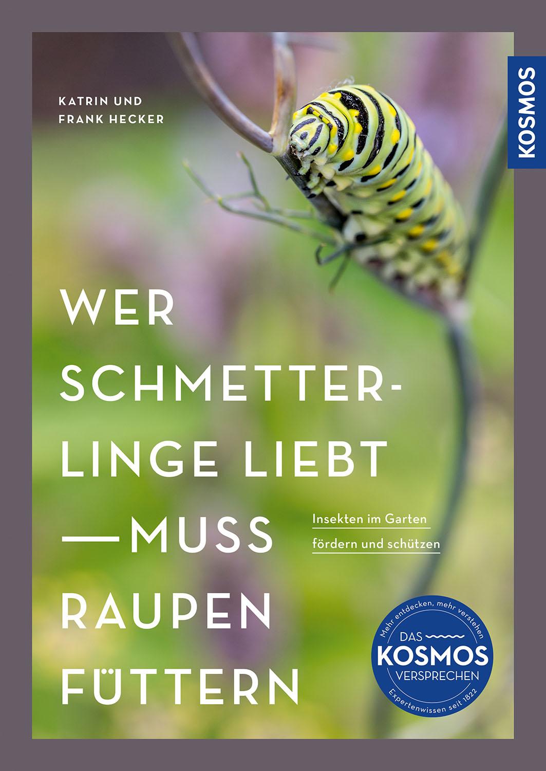 Cover: 9783440181621 | Wer Schmetterlinge liebt, muss Raupen füttern | Katrin Hecker (u. a.)