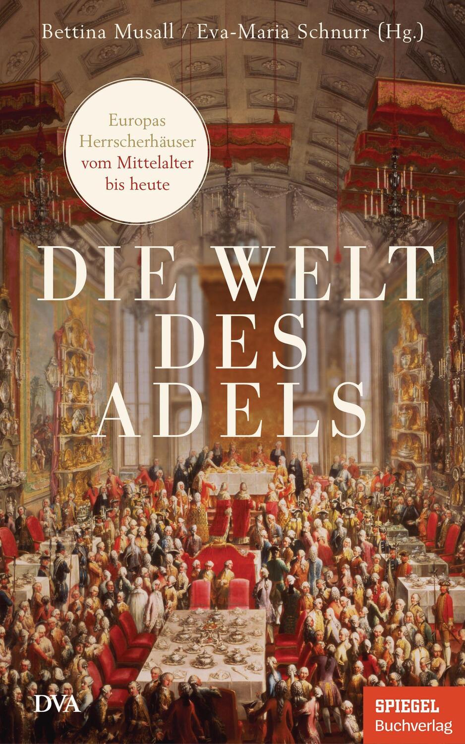 Cover: 9783421048684 | Die Welt des Adels | Bettina Musall (u. a.) | Buch | Deutsch | 2021