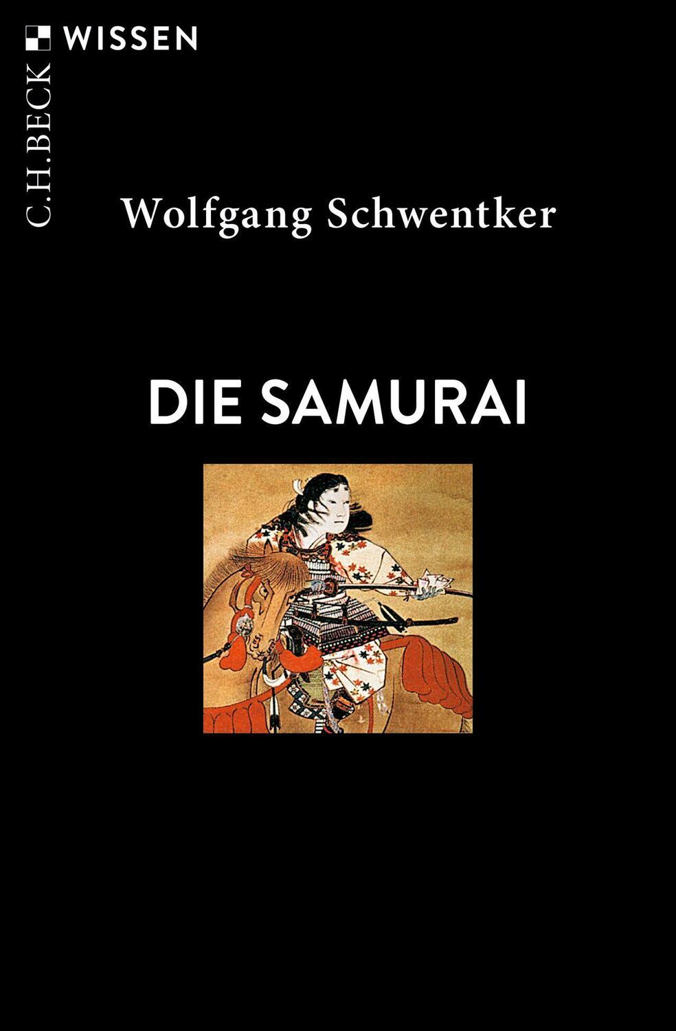 Cover: 9783406807589 | Die Samurai | Wolfgang Schwentker | Taschenbuch | Beck'sche Reihe